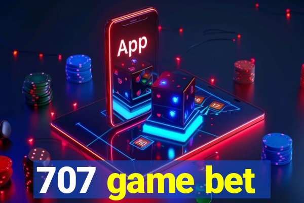 707 game bet